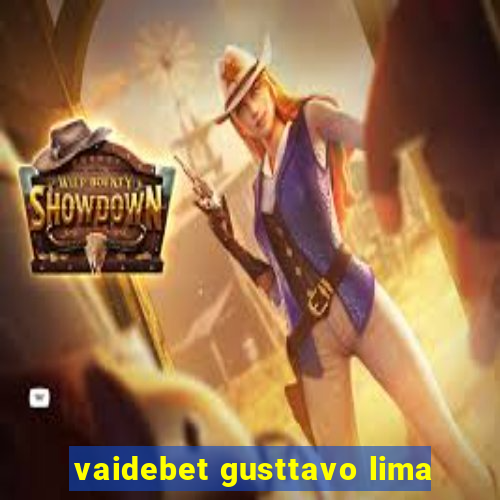 vaidebet gusttavo lima